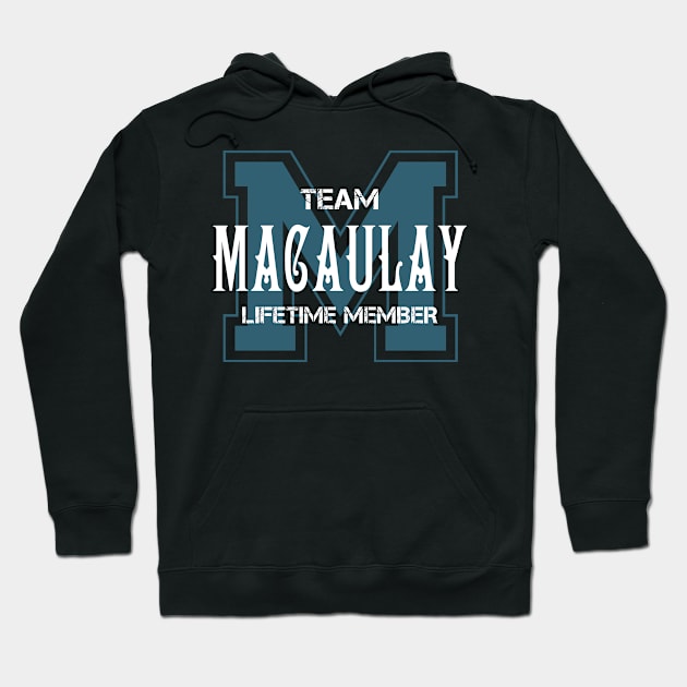 Team MACAULAY Lifetime Member Hoodie by HarrisonAlbertinenw